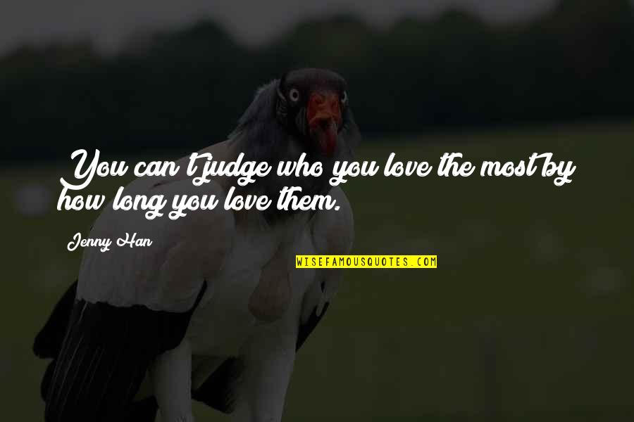 Cute Bats Quotes By Jenny Han: You can't judge who you love the most