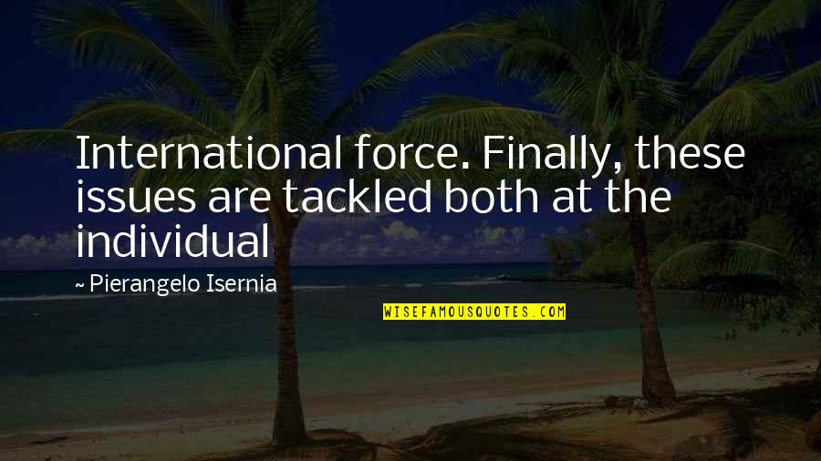 Cute Beanie Quotes By Pierangelo Isernia: International force. Finally, these issues are tackled both