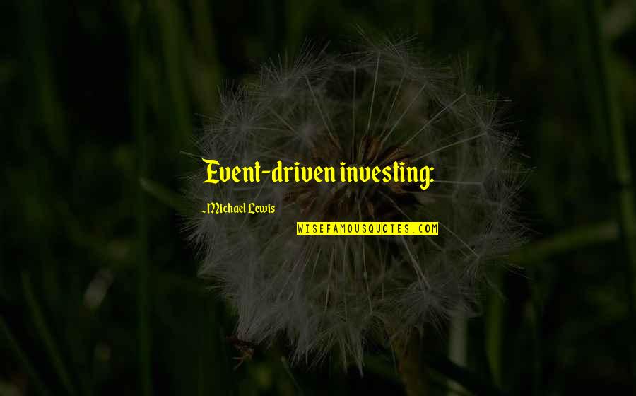 Cute Big Little Sister Quotes By Michael Lewis: Event-driven investing: