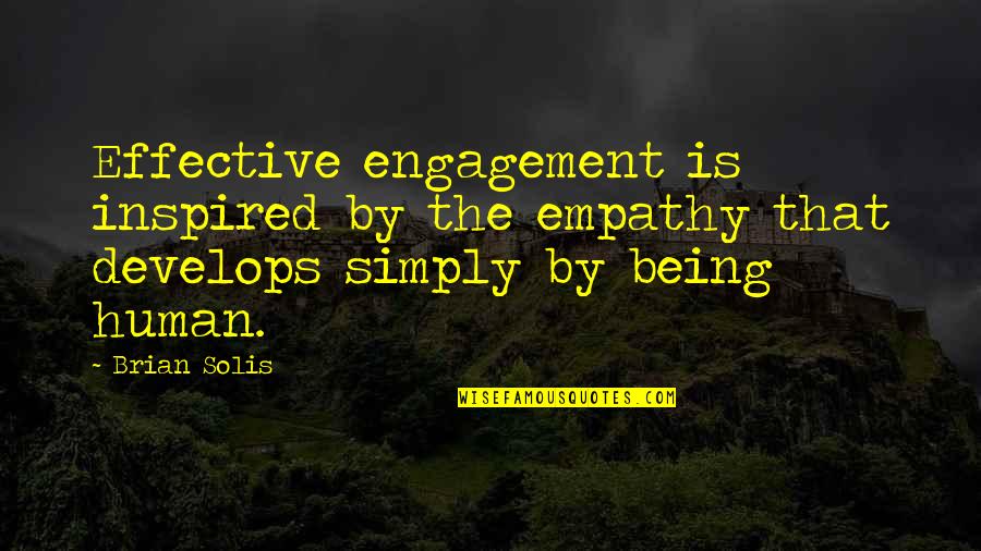 Cute Canvas Art Quotes By Brian Solis: Effective engagement is inspired by the empathy that