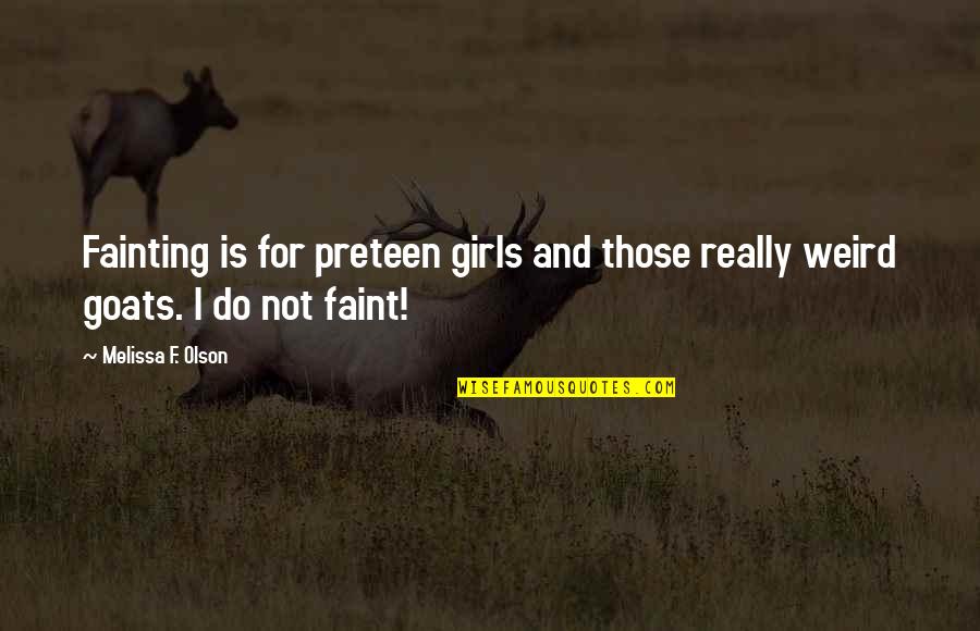 Cute Clothing Quotes By Melissa F. Olson: Fainting is for preteen girls and those really