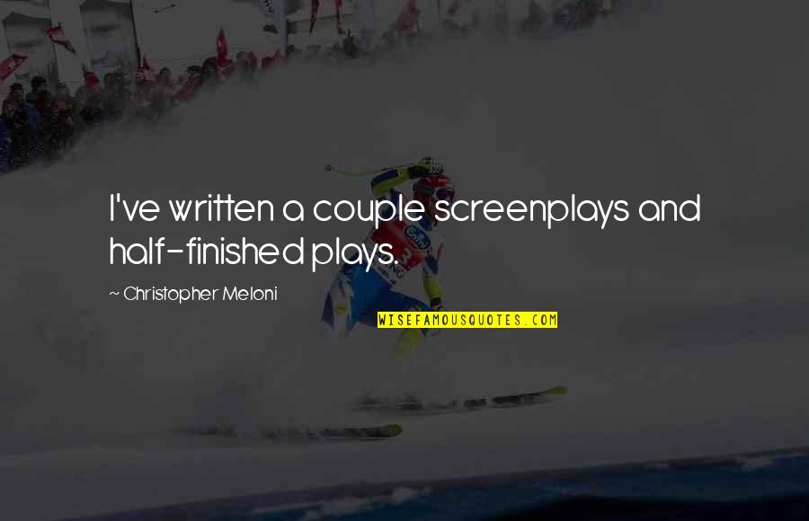 Cute Cold Winter Quotes By Christopher Meloni: I've written a couple screenplays and half-finished plays.