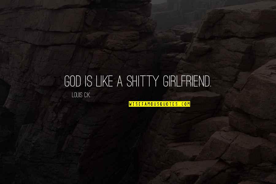Cute Coloring Quotes By Louis C.K.: God is like a shitty girlfriend.