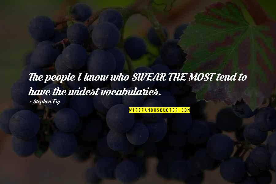 Cute Countdown Quotes By Stephen Fry: The people I know who SWEAR THE MOST