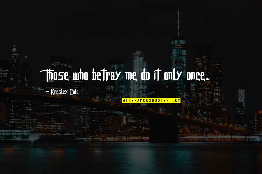 Cute Couple Dpz With Quotes By Kresley Cole: Those who betray me do it only once. Cute Couple Dpz With Quotes By Kresley Cole: Those who betray me do it only once.