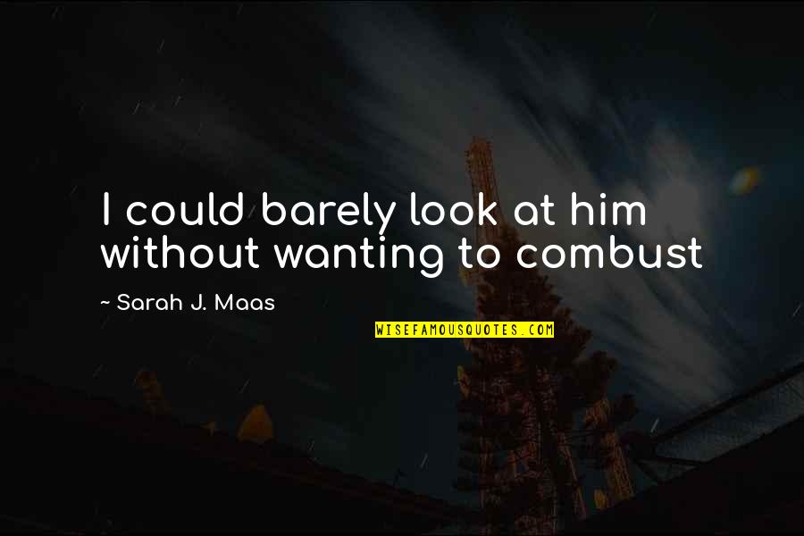 Cute Couples Short Quotes By Sarah J. Maas: I could barely look at him without wanting