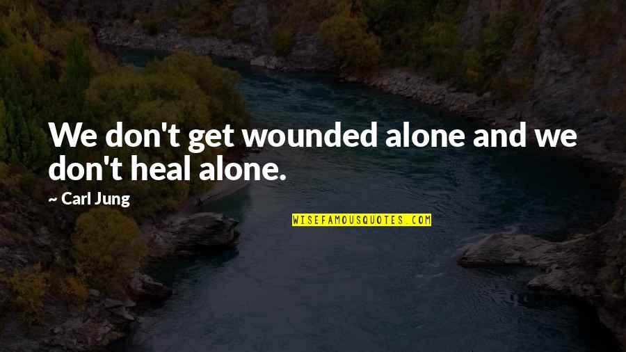Cute Couples Tumblr Quotes By Carl Jung: We don't get wounded alone and we don't