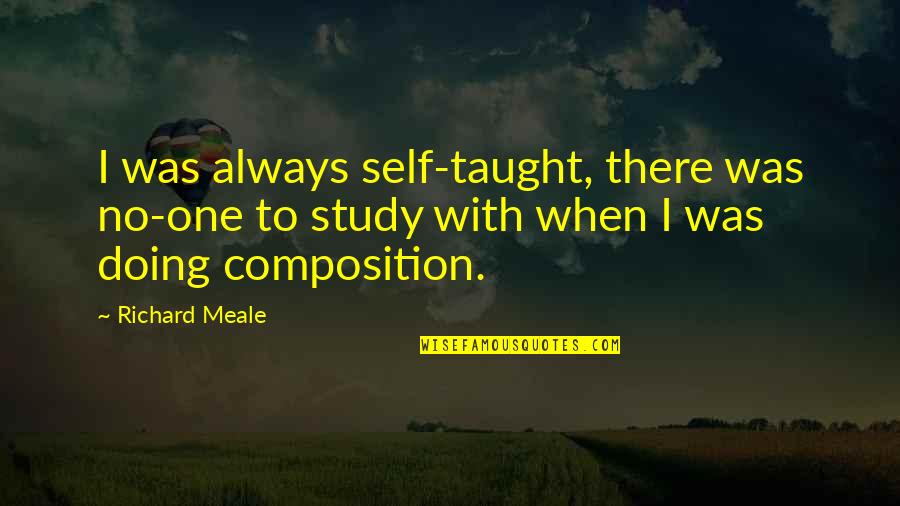 Cute Cupid Quotes By Richard Meale: I was always self-taught, there was no-one to