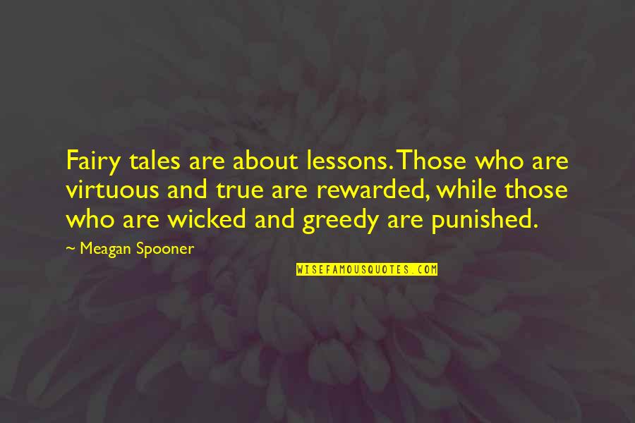 Cute Deeply In Love Quotes By Meagan Spooner: Fairy tales are about lessons. Those who are
