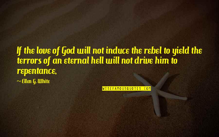 Cute Dog Walking Quotes By Ellen G. White: If the love of God will not induce