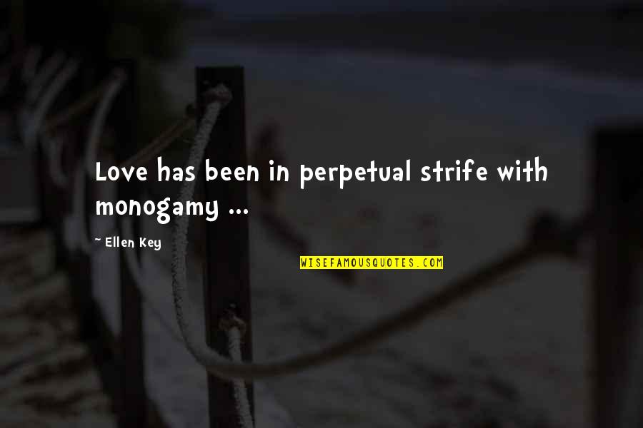 Cute Driving Quotes By Ellen Key: Love has been in perpetual strife with monogamy