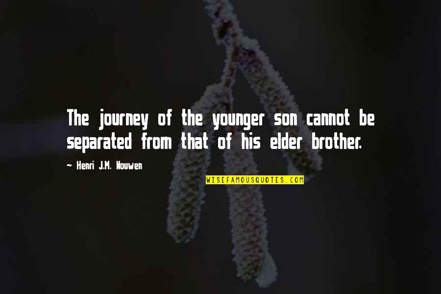 Cute Duo Quotes By Henri J.M. Nouwen: The journey of the younger son cannot be