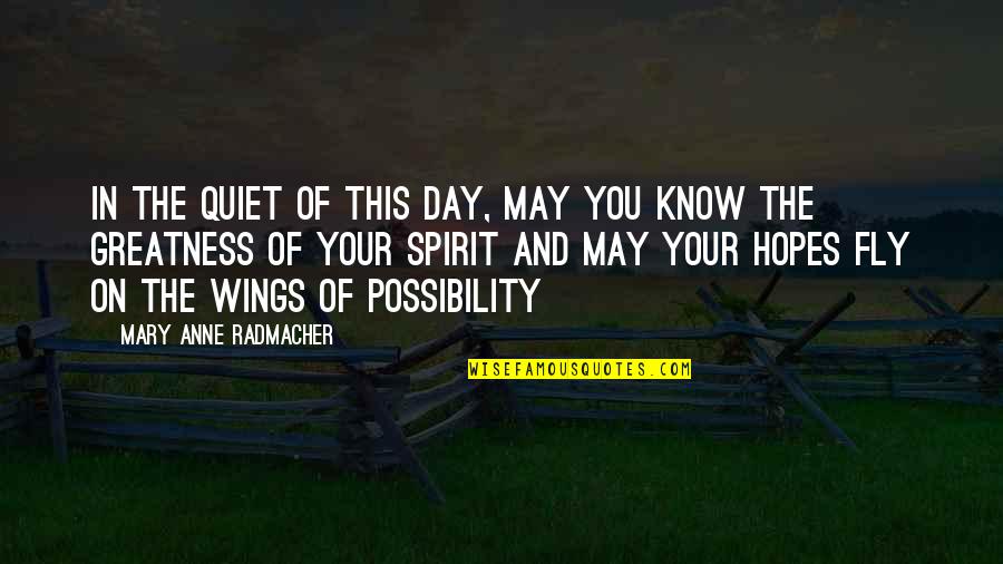 Cute Exercise Quotes By Mary Anne Radmacher: In the quiet of this day, may you