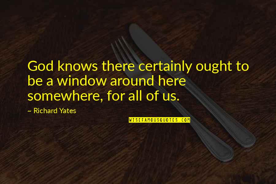 Cute Facebook Banner Quotes By Richard Yates: God knows there certainly ought to be a