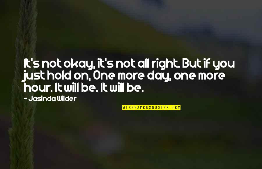 Cute Fb Profile Pic Quotes By Jasinda Wilder: It's not okay, it's not all right. But