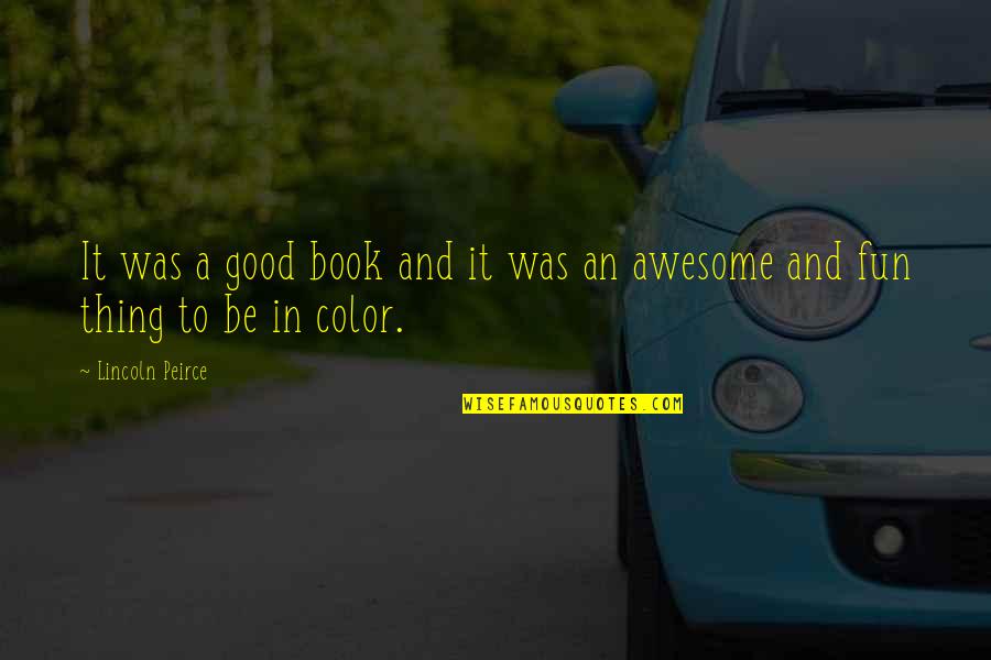 Cute Flashlight Quotes By Lincoln Peirce: It was a good book and it was