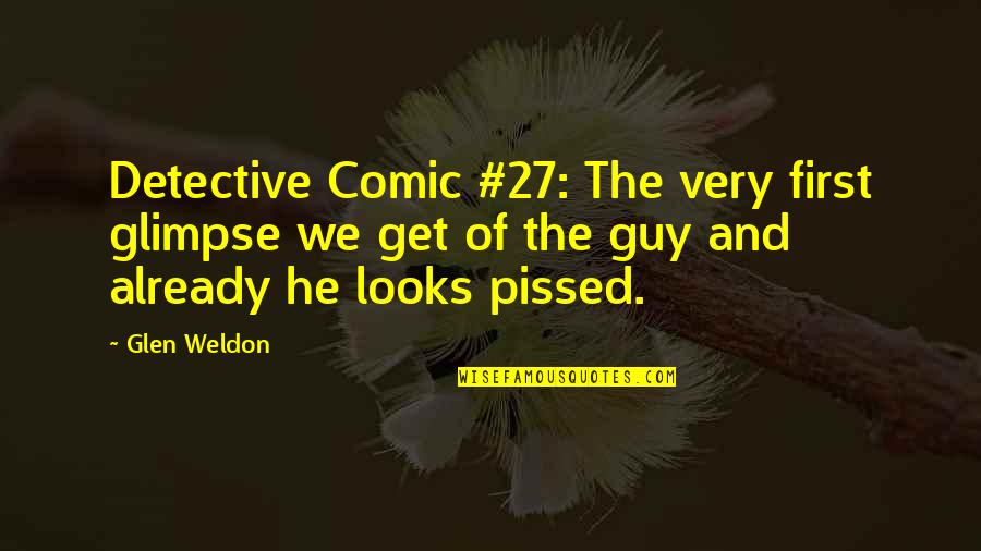 Cute For Girlfriend Quotes By Glen Weldon: Detective Comic #27: The very first glimpse we