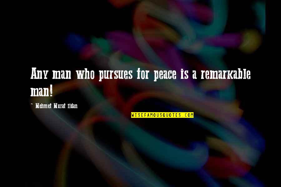 Cute Friend Christmas Quotes By Mehmet Murat Ildan: Any man who pursues for peace is a Cute Friend Christmas Quotes By Mehmet Murat Ildan: Any man who pursues for peace is a