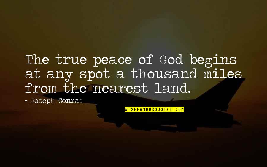 Cute Fudge Quotes By Joseph Conrad: The true peace of God begins at any