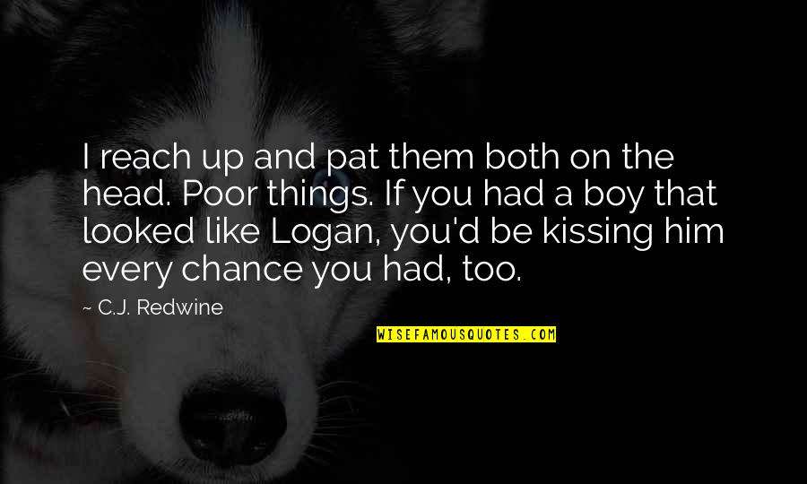 Cute Funny Kissing Quotes By C.J. Redwine: I reach up and pat them both on