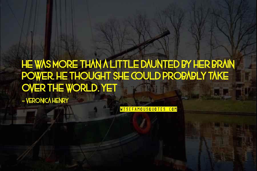 Cute Gf Bf Quotes By Veronica Henry: he was more than a little daunted by