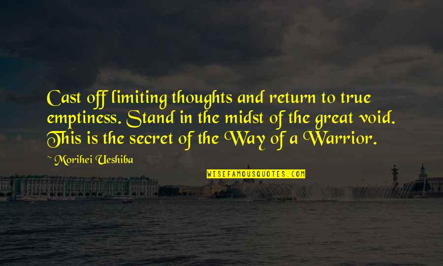 Cute Giggling Quotes By Morihei Ueshiba: Cast off limiting thoughts and return to true