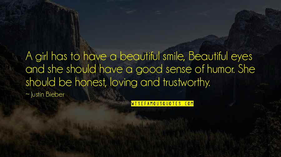 Cute Girl Quotes By Justin Bieber: A girl has to have a beautiful smile,