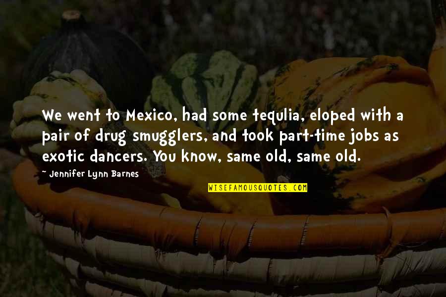 Cute Golf Love Quotes By Jennifer Lynn Barnes: We went to Mexico, had some tequlia, eloped