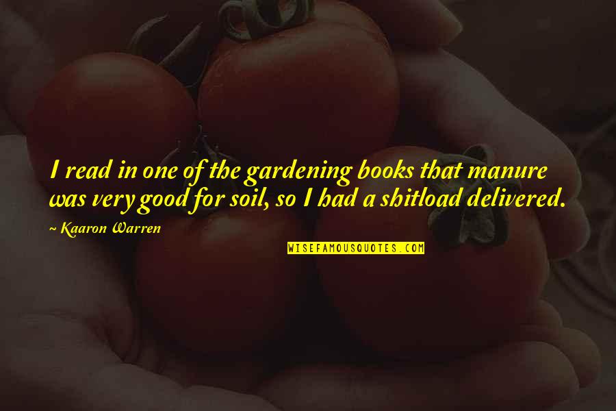 Cute Grill Quotes By Kaaron Warren: I read in one of the gardening books