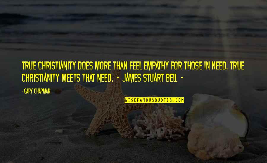 Cute Heel Quotes By Gary Chapman: True Christianity does more than feel empathy for