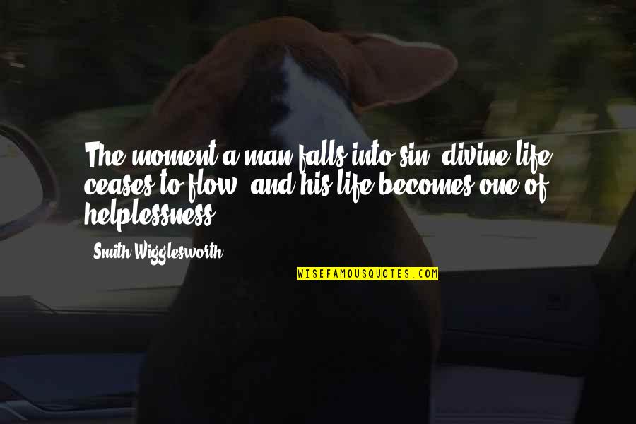 Cute Hustle Quotes By Smith Wigglesworth: The moment a man falls into sin, divine Cute Hustle Quotes By Smith Wigglesworth: The moment a man falls into sin, divine