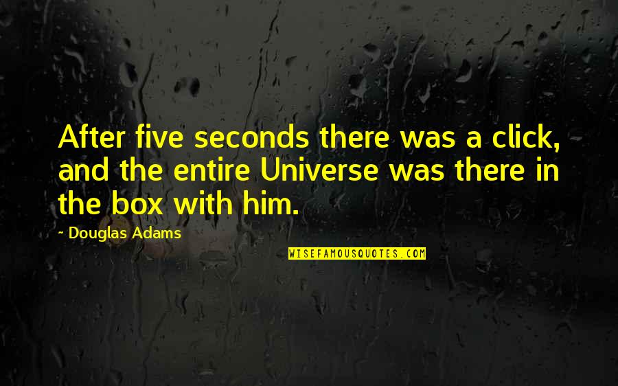 Cute I Love My Niece Quotes By Douglas Adams: After five seconds there was a click, and