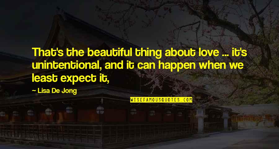 Cute Innocent Girl Quotes By Lisa De Jong: That's the beautiful thing about love ... it's