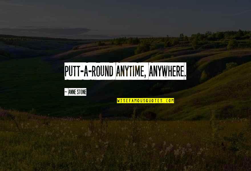 Cute Instagram Bios Quotes By Anne Stone: Putt-A-Round Anytime, Anywhere. Cute Instagram Bios Quotes By Anne Stone: Putt-A-Round Anytime, Anywhere.