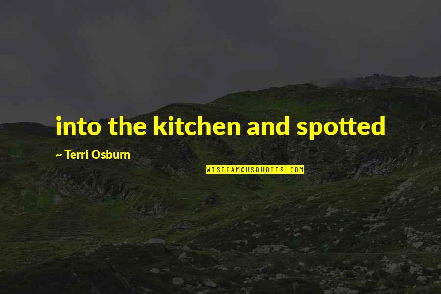 Cute Jake And Amy Quotes By Terri Osburn: into the kitchen and spotted