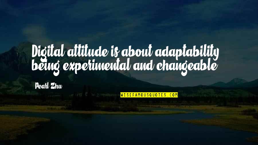 Cute Jellyfish Quotes By Pearl Zhu: Digital attitude is about adaptability - being experimental