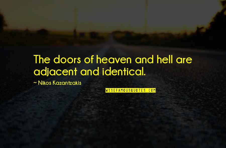 Cute Library Book Quotes By Nikos Kazantzakis: The doors of heaven and hell are adjacent Cute Library Book Quotes By Nikos Kazantzakis: The doors of heaven and hell are adjacent
