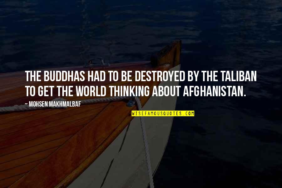 Cute Little Fish Quotes By Mohsen Makhmalbaf: The Buddhas had to be destroyed by the