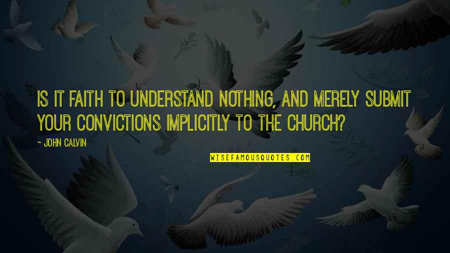 Cute Lizard Quotes By John Calvin: Is it faith to understand nothing, and merely Cute Lizard Quotes By John Calvin: Is it faith to understand nothing, and merely