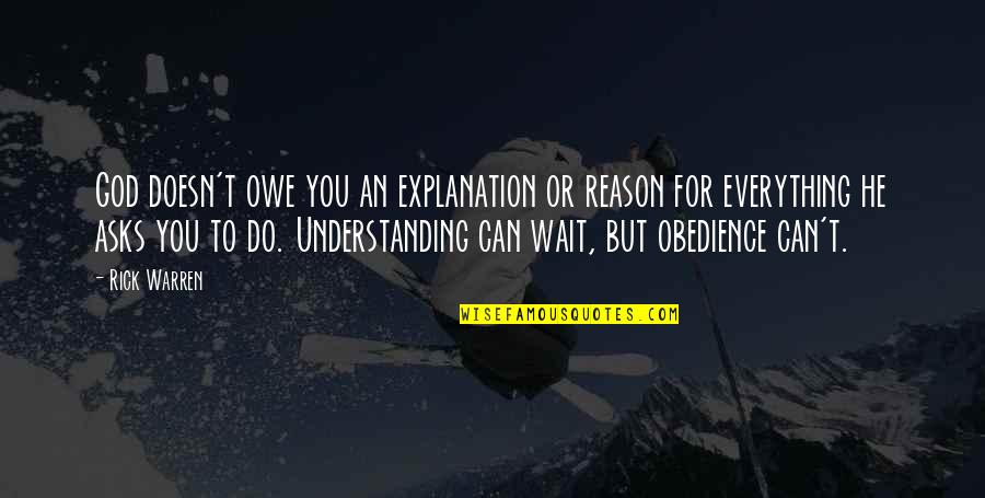 Cute Love My Baby Quotes By Rick Warren: God doesn't owe you an explanation or reason