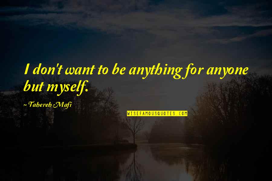 Cute Love Sketches With Quotes By Tahereh Mafi: I don't want to be anything for anyone