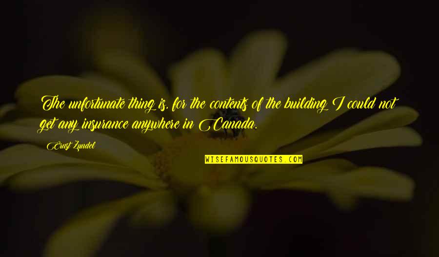 Cute Love Tagalog Quotes By Ernst Zundel: The unfortunate thing is, for the contents of