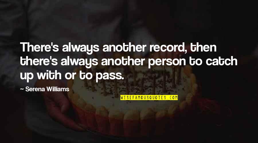 Cute Lucky Charm Quotes By Serena Williams: There's always another record, then there's always another