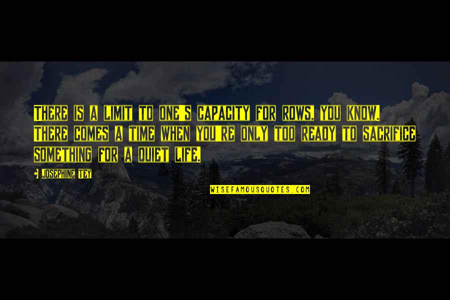 Cute Marketers Quotes By Josephine Tey: There is a limit to one's capacity for Cute Marketers Quotes By Josephine Tey: There is a limit to one's capacity for