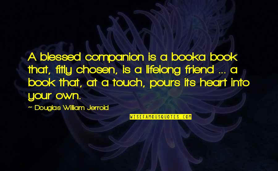 Cute Menu Quotes By Douglas William Jerrold: A blessed companion is a booka book that,