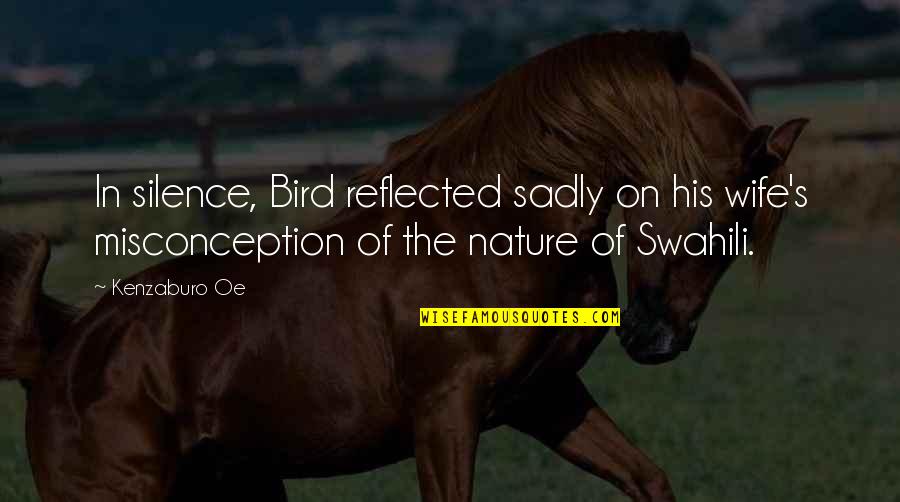 Cute Mini Me Quotes By Kenzaburo Oe: In silence, Bird reflected sadly on his wife's