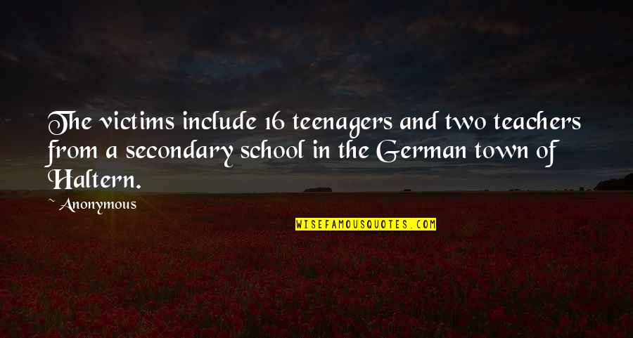 Cute Nature Love Quotes By Anonymous: The victims include 16 teenagers and two teachers Cute Nature Love Quotes By Anonymous: The victims include 16 teenagers and two teachers