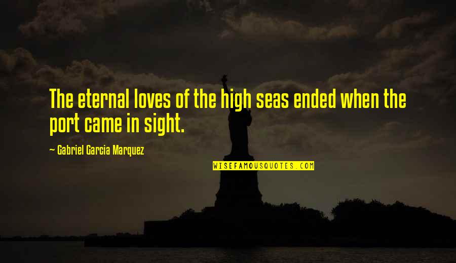 Cute Pikachu Quotes By Gabriel Garcia Marquez: The eternal loves of the high seas ended