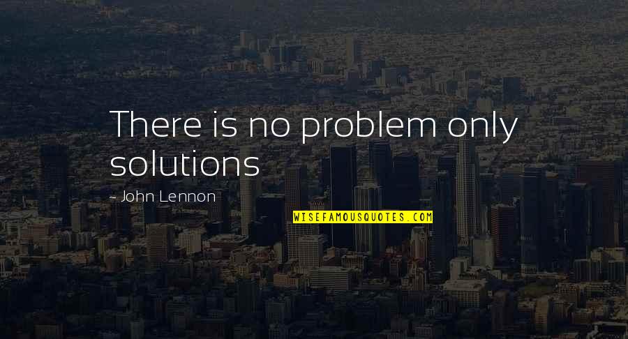 Cute Pikachu Quotes By John Lennon: There is no problem only solutions