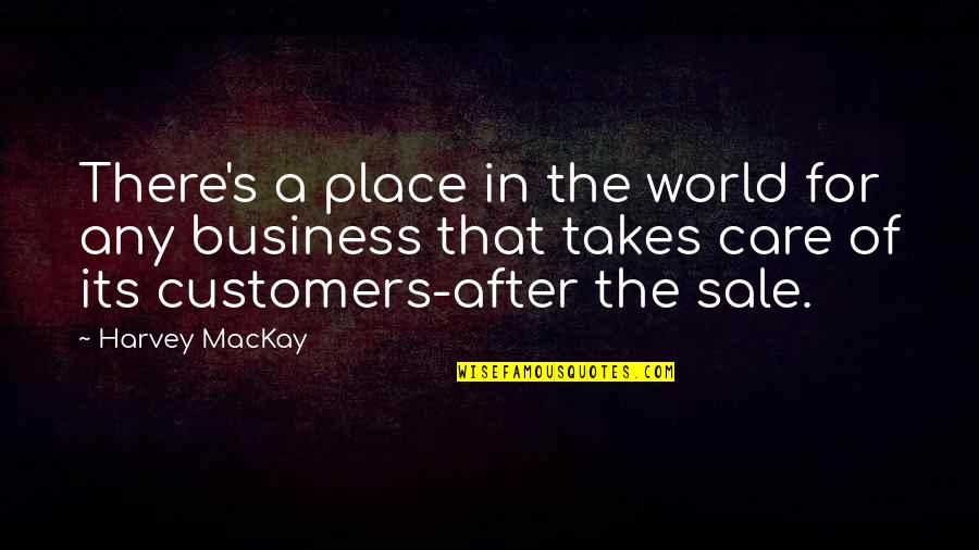 Cute Playful Relationship Quotes By Harvey MacKay: There's a place in the world for any